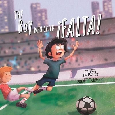 Book cover for The Boy Who Cried ¡Falta!