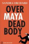 Book cover for Over Maya Dead Body