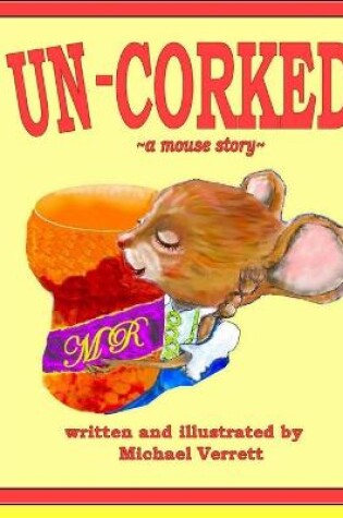 Cover of Uncorked