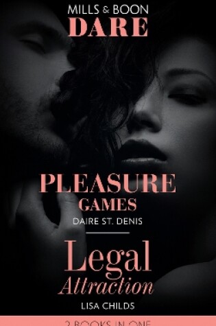 Cover of Pleasure Games / Legal Attraction