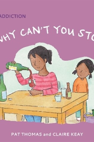 Cover of A First Look At: Addiction: Why Can't You Stop?