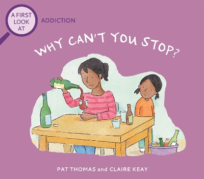 Book cover for A First Look At: Addiction: Why Can't You Stop?