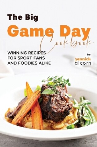 Cover of The Big Game Day Cookbook