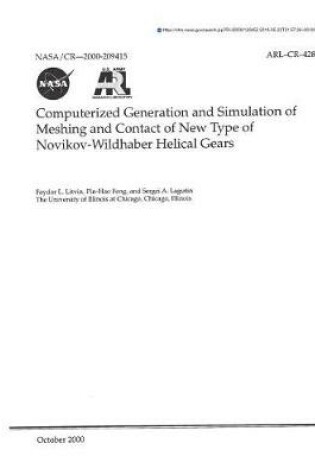 Cover of Computerized Generation and Simulation of Meshing and Contact of New Type of Novikov-Wildhaber Helical Gears