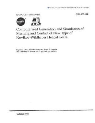 Book cover for Computerized Generation and Simulation of Meshing and Contact of New Type of Novikov-Wildhaber Helical Gears