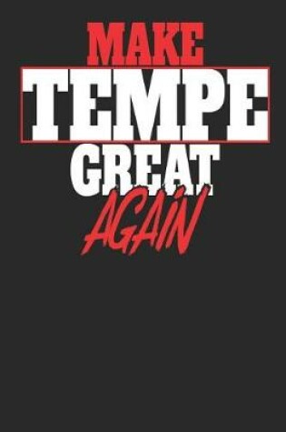 Cover of Make Tempe Great Again