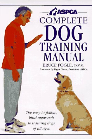 Cover of ASPCA Complete Dog Training Manual