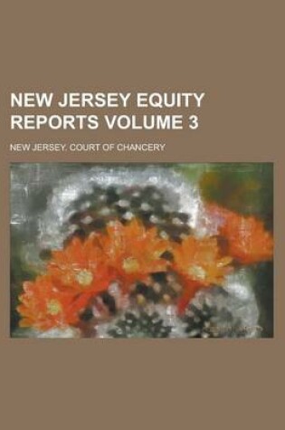 Cover of New Jersey Equity Reports Volume 3