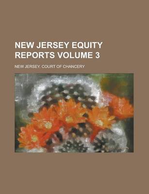 Book cover for New Jersey Equity Reports Volume 3