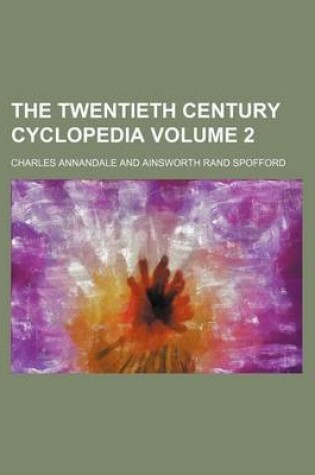 Cover of The Twentieth Century Cyclopedia Volume 2