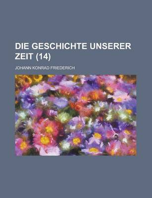 Book cover for Die Geschichte Unserer Zeit (14 )