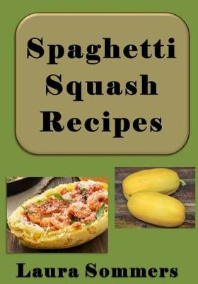 Book cover for Spaghetti Squash Recipes