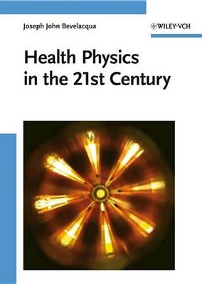 Book cover for Health Physics in the 21st Century
