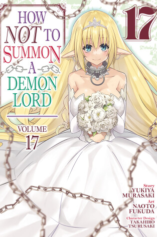 Cover of How NOT to Summon a Demon Lord (Manga) Vol. 17