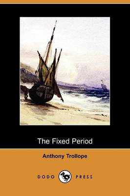 Book cover for The Fixed Period (Dodo Press)