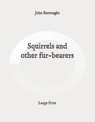 Book cover for Squirrels and other fur-bearers