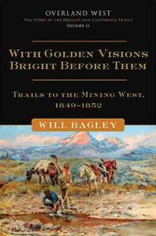 Cover of With Golden Visions Bright Before Them