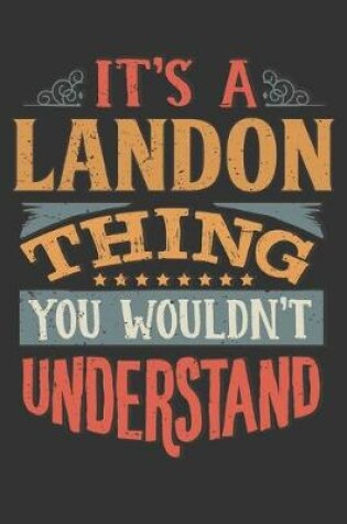 Cover of Its A Landon Thing You Wouldnt Understand