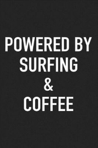 Cover of Powered by Surfing and Coffee