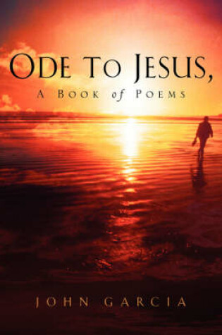 Cover of Ode to Jesus-A Book of Poems