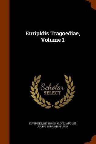 Cover of Euripidis Tragoediae, Volume 1