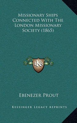 Book cover for Missionary Ships Connected with the London Missionary Society (1865)