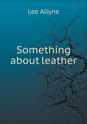 Book cover for Something about leather