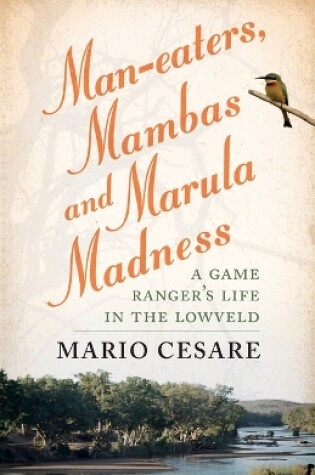 Cover of Man-eaters, mambas and marula madness