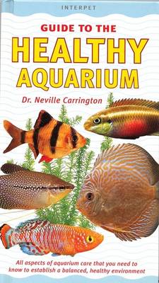 Cover of An Interpet Guide to the Healthy Aquarium