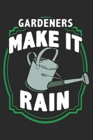 Cover of Gardeners Make It Rain