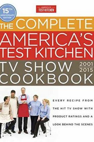 Cover of Complete America's Test Kitchen Tv Show Cookbook 2001-2016,The