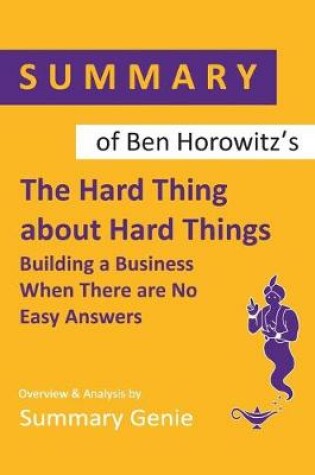 Cover of Summary of Ben Horowitz's The Hard Thing About Hard Things