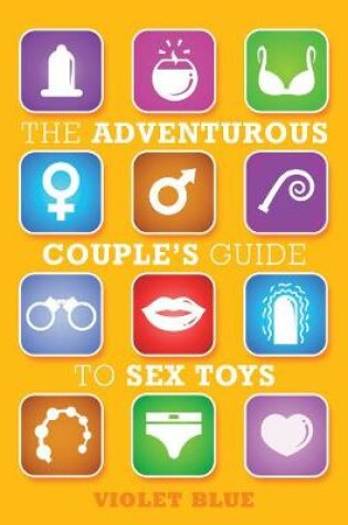 Cover of The Adventurous Couple's Guide to Sex Toys