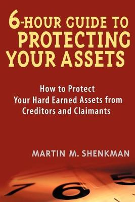 Book cover for 6 Hour Guide to Protecting Your Assets