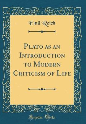 Book cover for Plato as an Introduction to Modern Criticism of Life (Classic Reprint)