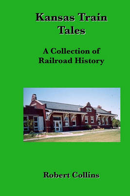 Book cover for Kansas Train Tales