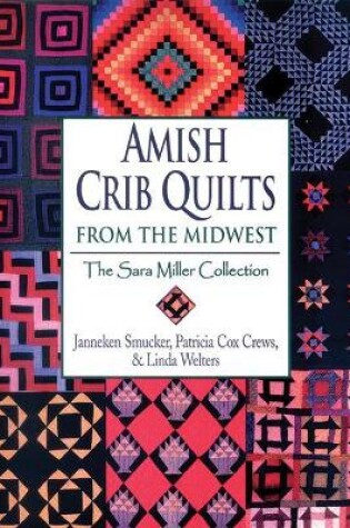 Cover of Amish Crib Quilts From the Midwest