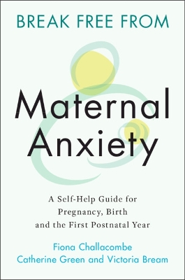 Book cover for Break Free from Maternal Anxiety