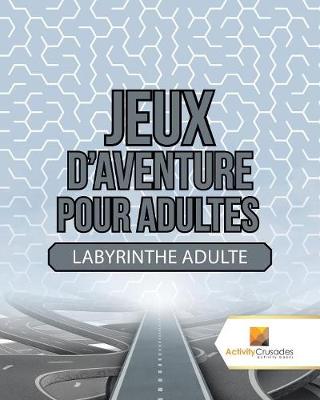 Cover of Jeux D'Aventure Pour Adultes