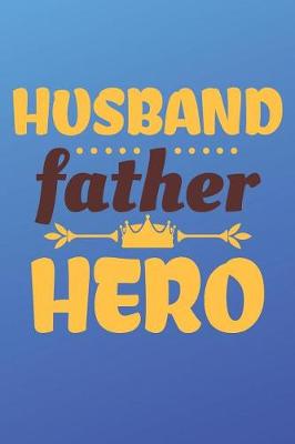 Book cover for Husband Father Hero