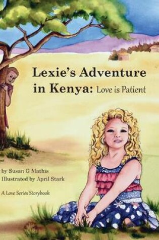 Cover of Lexie's Adventure in Kenya