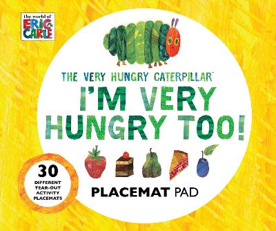 Book cover for The Very Hungry Caterpillar I'm Very Hungry Too - Placemats Book