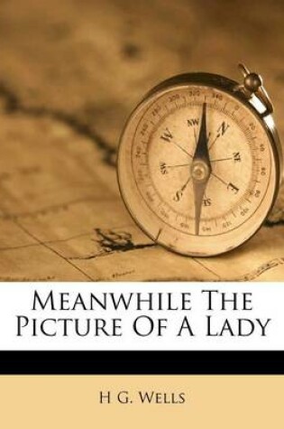Cover of Meanwhile the Picture of a Lady