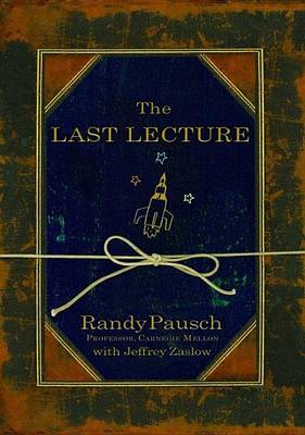 Book cover for Last Lecture, The: Enhanced with Audio and Video