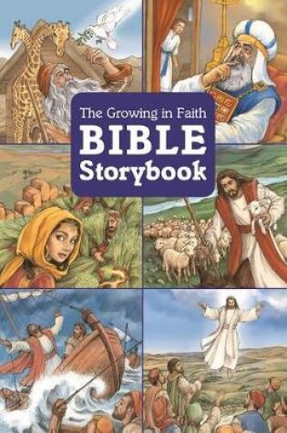 Cover of The Growing in Faith Bible Storybook