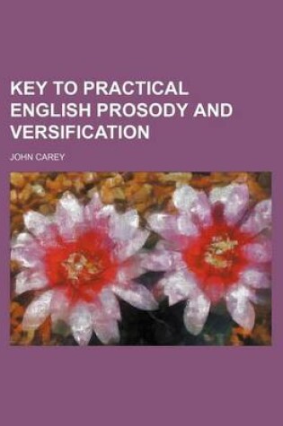 Cover of Key to Practical English Prosody and Versification