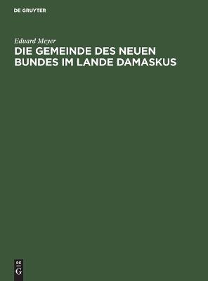 Book cover for Die Gemeinde des Neuen Bundes im Lande Damaskus