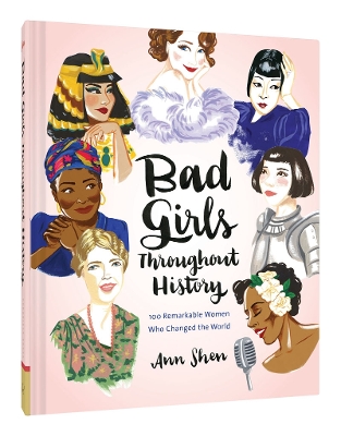 Book cover for Bad Girls Throughout History: 100 Remarkable Women Who Changed the World 