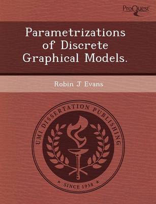 Book cover for Parametrizations of Discrete Graphical Models