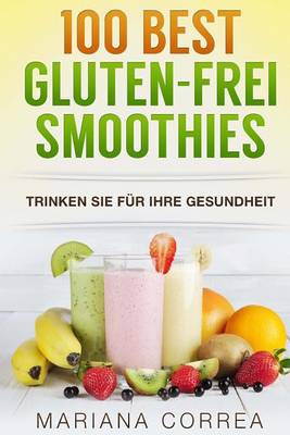 Book cover for 100 BEST GLUTEN-FREI Smoothies